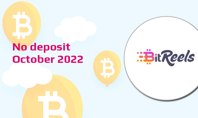 Latest BitReels no deposit bonus October 2022