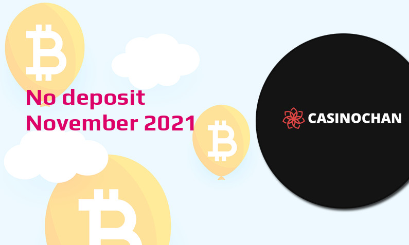 Latest CasinoChan no deposit bonus 8th of November 2021