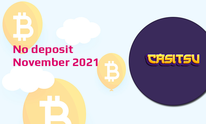 Latest Casitsu no deposit bonus November 2021
