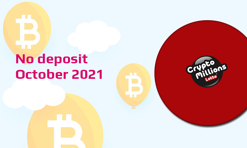 Latest Crypto Millions Lotto no deposit bonus October 2021