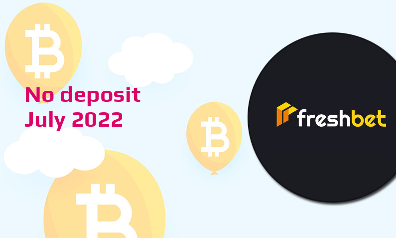 Latest Freshbet no deposit bonus July 2022
