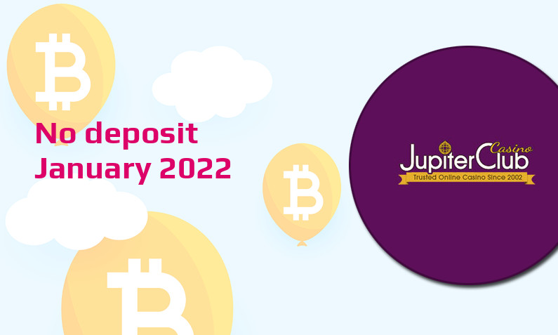 Latest Jupiter Club Casino no deposit bonus January 2022