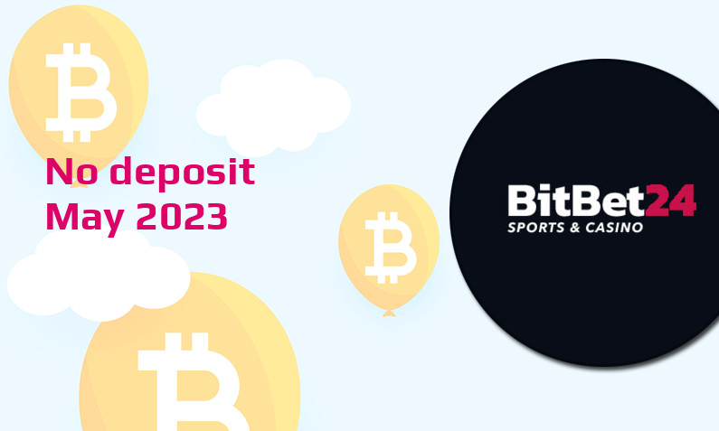 Latest no deposit bonus from BitBet24 13th of May 2023