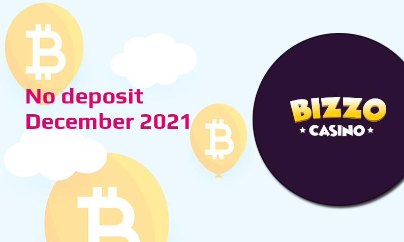 Latest no deposit bonus from Bizzo Casino 1st of December 2021