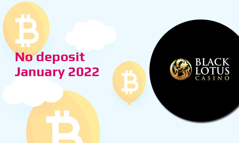 Latest no deposit bonus from Black Lotus Casino January 2022
