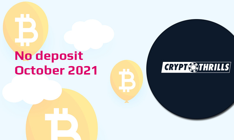 Latest no deposit bonus from Cryptothrills Casino, today 15th of October 2021