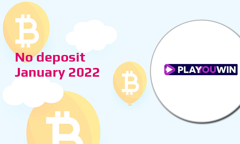 Latest Playouwin no deposit bonus 3rd of January 2022