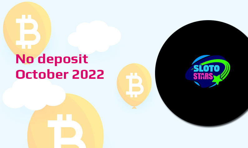 Latest SlotoStars no deposit bonus- 3rd of October 2022