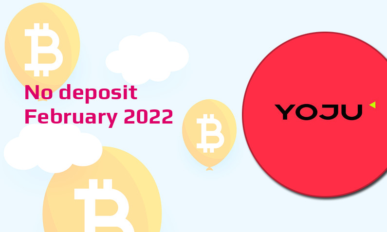 Latest Yoju no deposit bonus February 2022